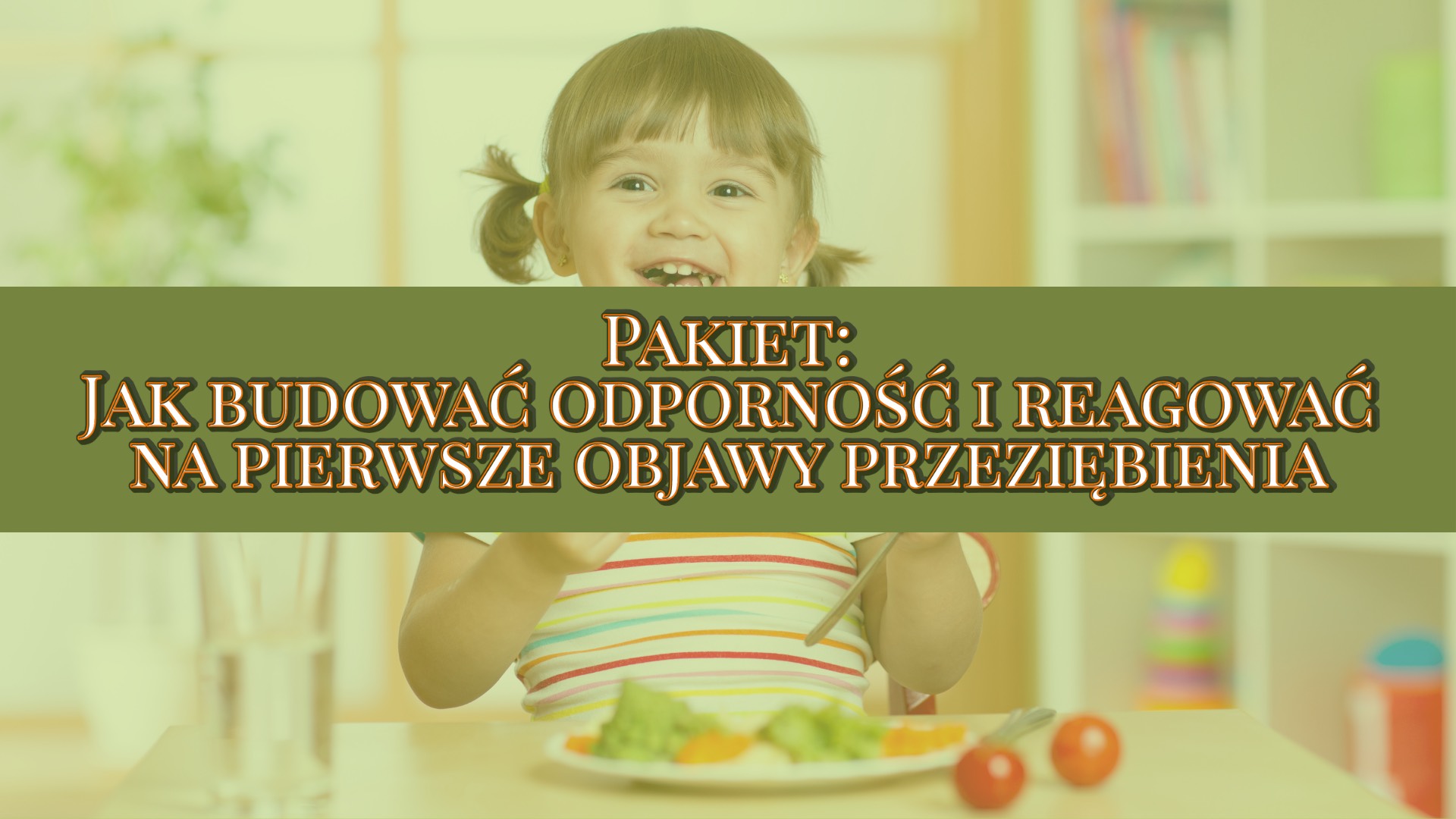 Pakiet 2 kursów – Pierwsze objawy + Budujemy odporność z głową